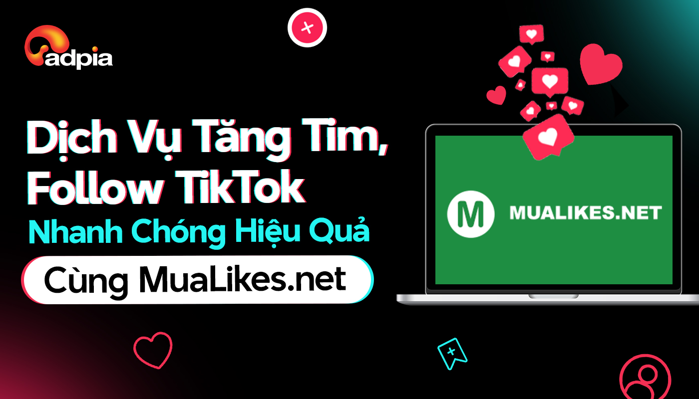 Dịch Vụ Tăng Tim, Follow Tiktok Nhanh Chóng Hiệu Quả Cùng MuaLikes.net